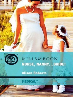 cover image of Nurse, Nanny...Bride!